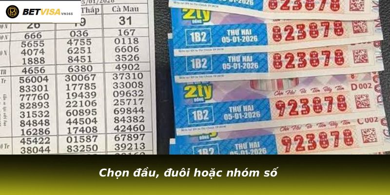 Chọn đầu, đuôi hoặc nhóm số