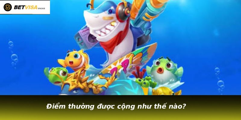 Điểm thưởng được cộng như thế nào?
