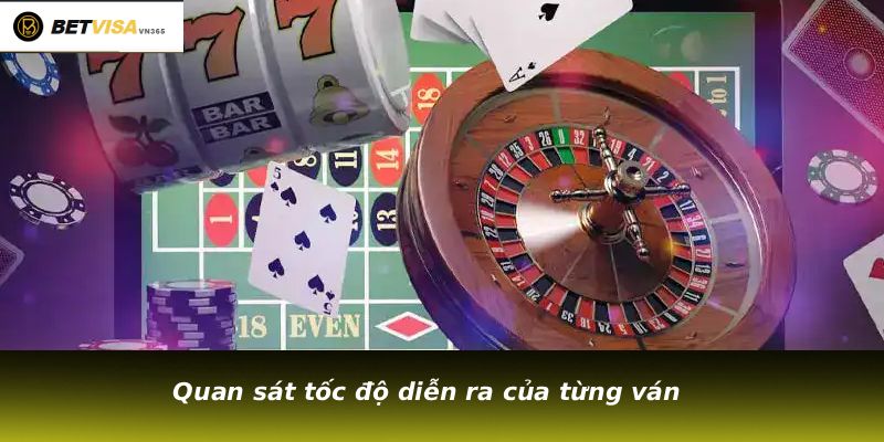 Quan sát tốc độ diễn ra của từng ván