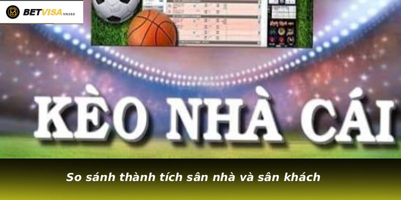 So sánh thành tích sân nhà và sân khách