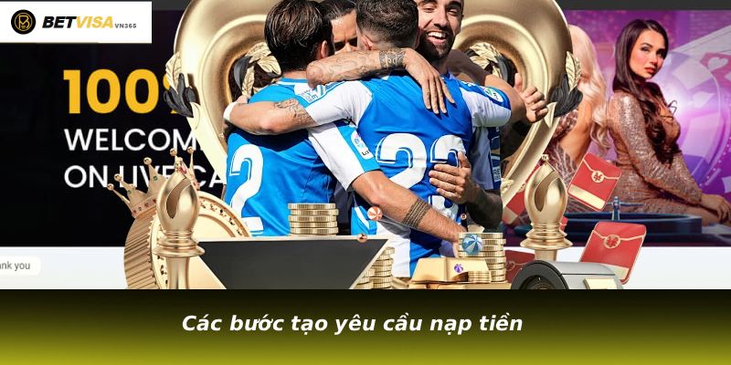 Các bước tạo yêu cầu nạp tiền