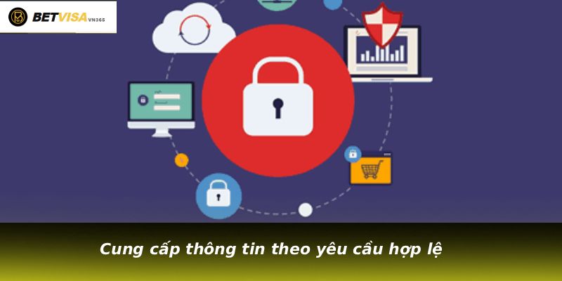 Cung cấp thông tin theo yêu cầu hợp lệ