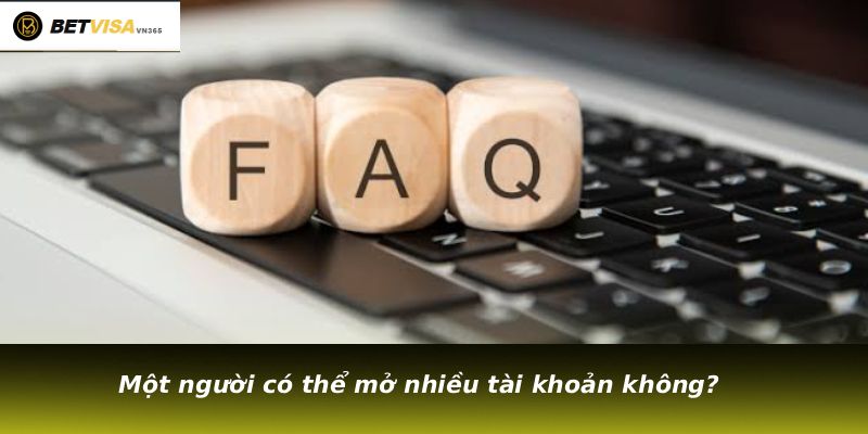 Một người có thể mở nhiều tài khoản không?