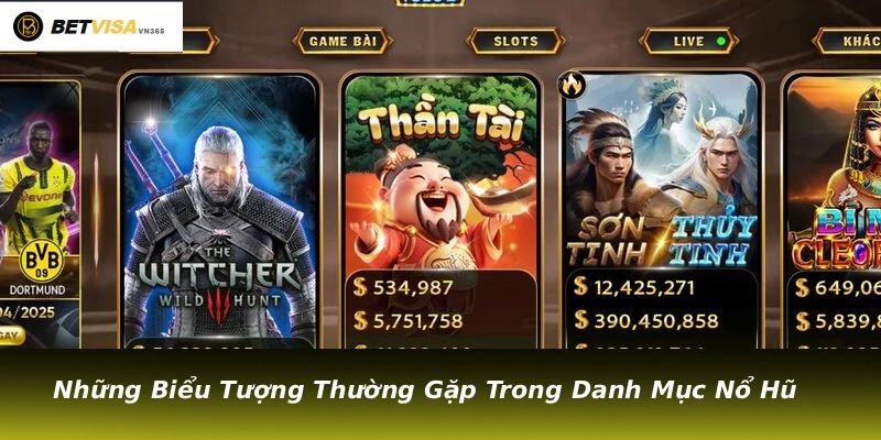 Những Biểu Tượng Thường Gặp Trong Danh Mục Nổ Hũ